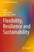 Flexibility, Resilience and Sustainability