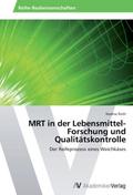 MRT in der Lebensmittel-Forschung und Qualitätskon
