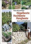 Hügelbeete, Hochbeete, Hangbeete