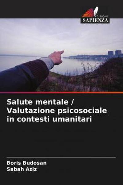 Salute mentale / Valutazione psicosociale in contesti umanitari
