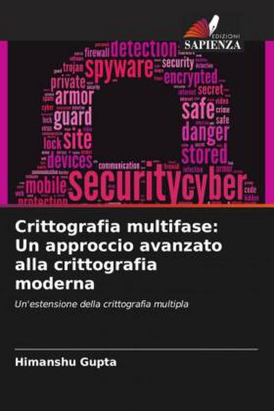 Crittografia multifase: Un approccio avanzato alla crittografia moderna