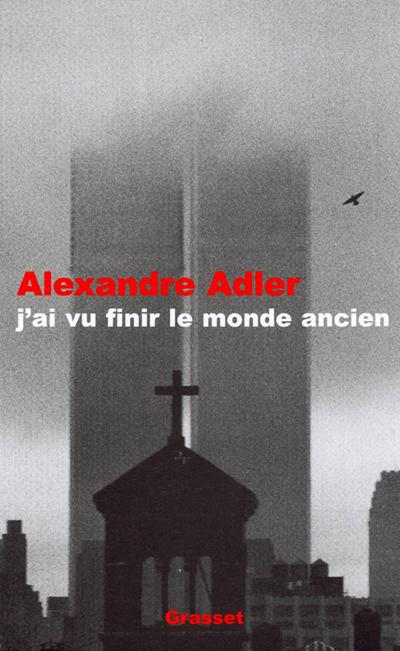 J’ai vu finir le monde ancien