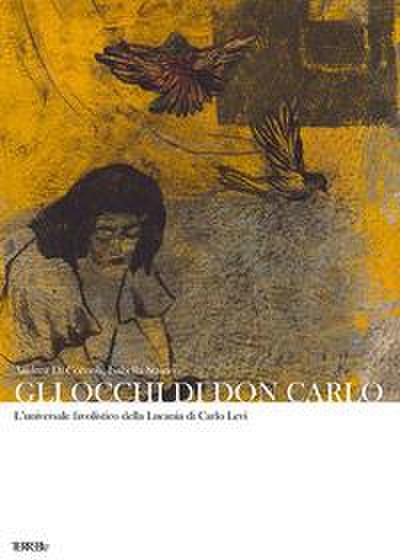 Gli occhi di Don Carlo. L’universale favolistico della Lucania di Carlo Levi