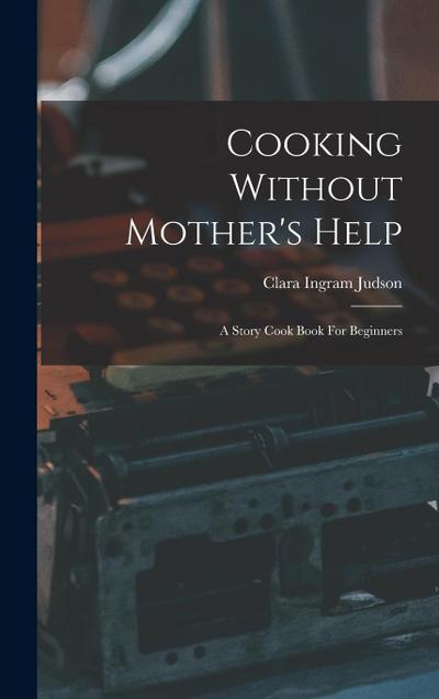 Cooking Without Mother’s Help