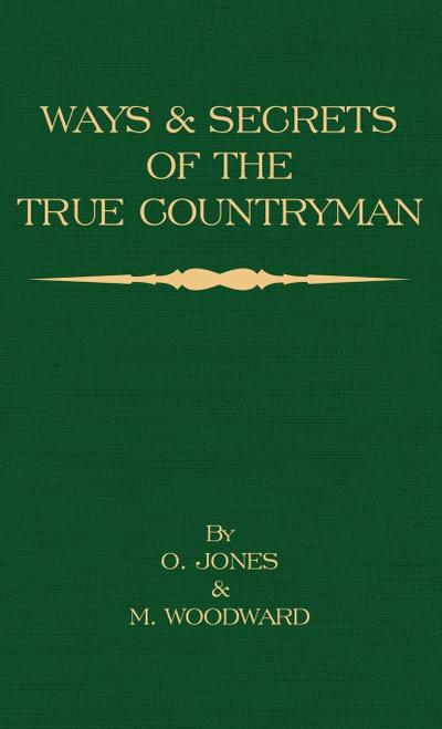 Ways and Secrets of the True Countryman