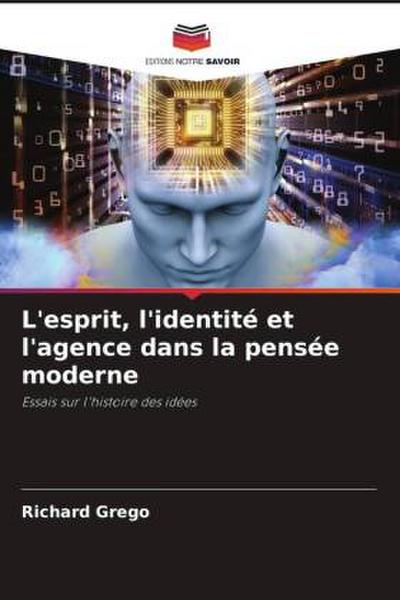 L’esprit, l’identité et l’agence dans la pensée moderne