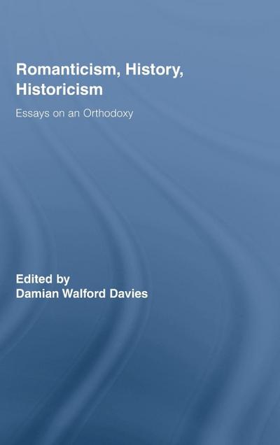 Romanticism, History, Historicism