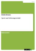 Sport und Schwangerschaft von Kristin Drewes | Ebook
