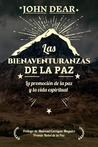 Las bienaventuranzas de la paz : la promoción de la paz y la vida espiritual