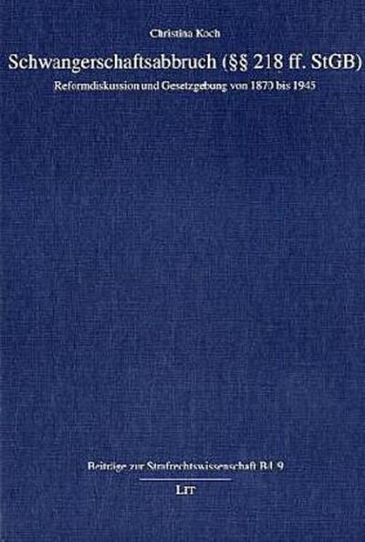 Schwangerschaftsabbruch (Paragraphen 218 ff. StGB)