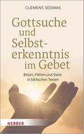 Gottsuche und Selbsterkenntnis im Gebet