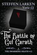 The Battle of Gul Garath (The Swarming Death, #12)