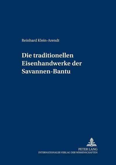 Die traditionellen Eisenhandwerke der Savannen-Bantu