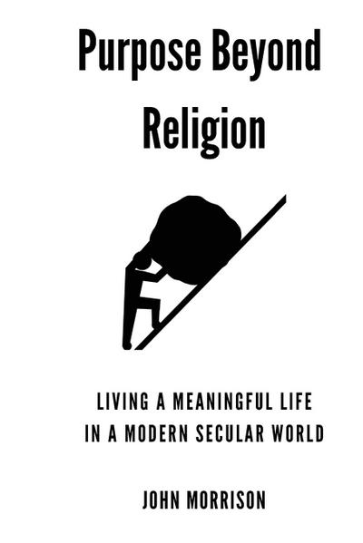 Morrison, J: Purpose Beyond Religion