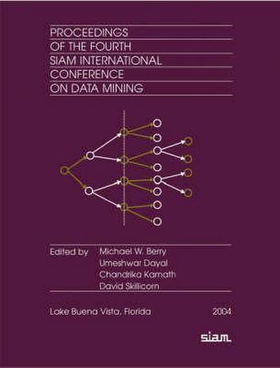Proceedings of the Fourth Siam International Conference on Data Mining
