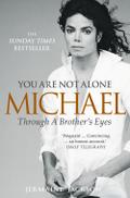 You Are Not Alone: Michael, Through a Brother?s Eyes