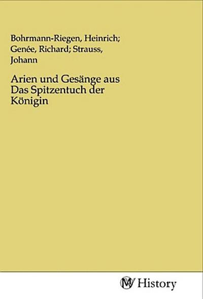 Arien und Gesänge aus Das Spitzentuch der Königin
