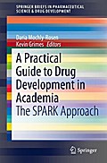 A Practical Guide to Drug Development in Academia