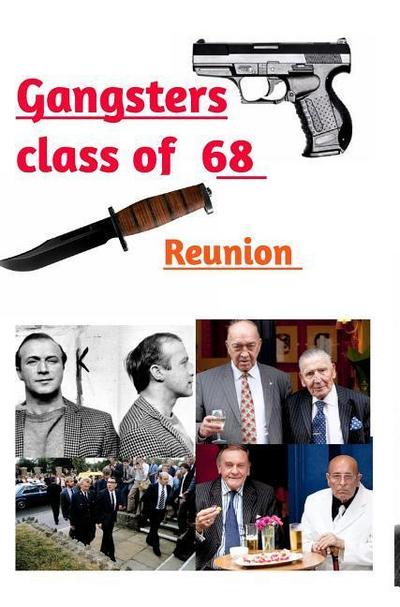 GANGSTERS CLASS OF 68