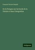 De la Pologne sur les bords de la Vistule et dans l’émigration