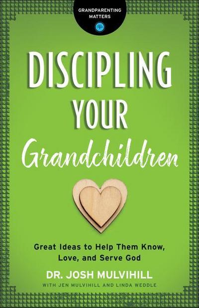 Discipling Your Grandchildren