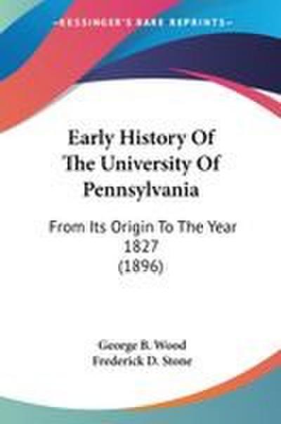 Early History Of The University Of Pennsylvania