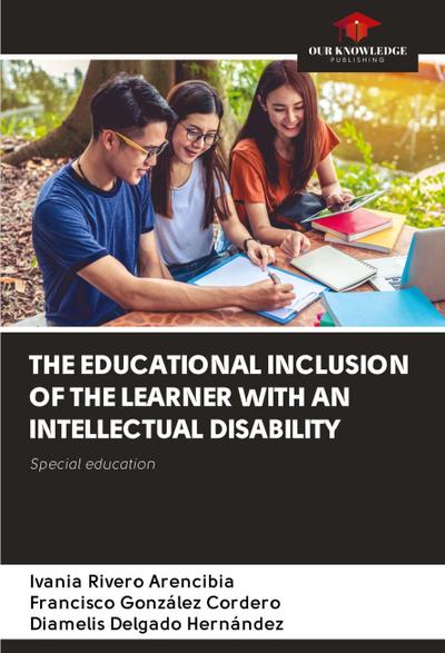 THE EDUCATIONAL INCLUSION OF THE LEARNER WITH AN INTELLECTUAL DISABILITY