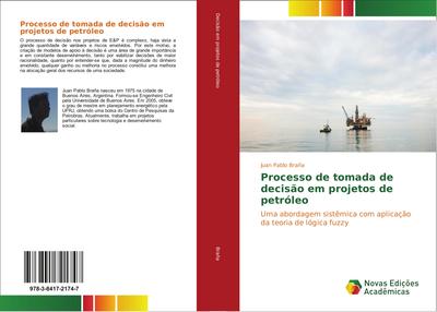 Processo de tomada de decisão em projetos de petróleo - Juan Pablo Braña