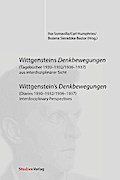 Wittgensteins Denkbewegungen (Tagebücher 1930-1932/1936-1937) aus interdisziplinärer Sicht