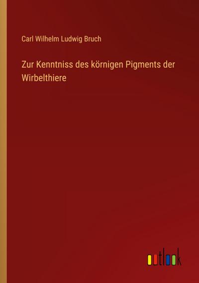 Zur Kenntniss des körnigen Pigments der Wirbelthiere