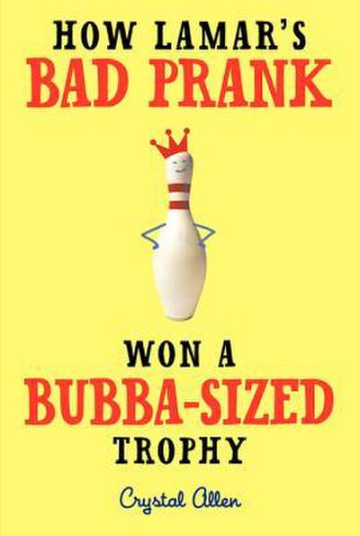 How Lamar’s Bad Prank Won a Bubba-Sized Trophy