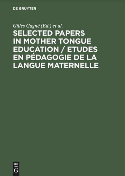 Selected Papers in Mother Tongue Education / Etudes en Pédagogie de la Langue Maternelle