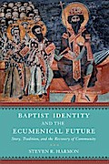 Baptist Identity and the Ecumenical Future