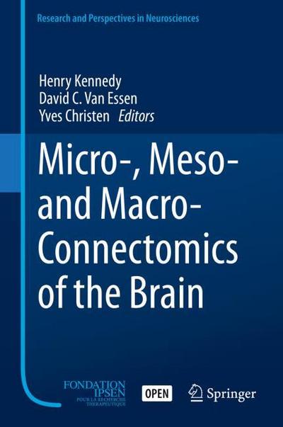 Micro-, Meso- and Macro-Connectomics of the Brain