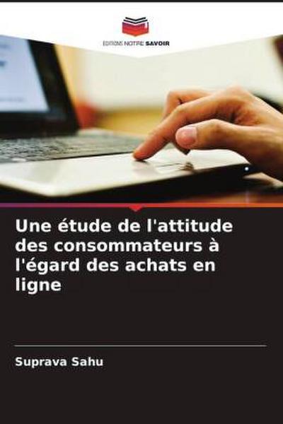 Une étude de l’attitude des consommateurs à l’égard des achats en ligne
