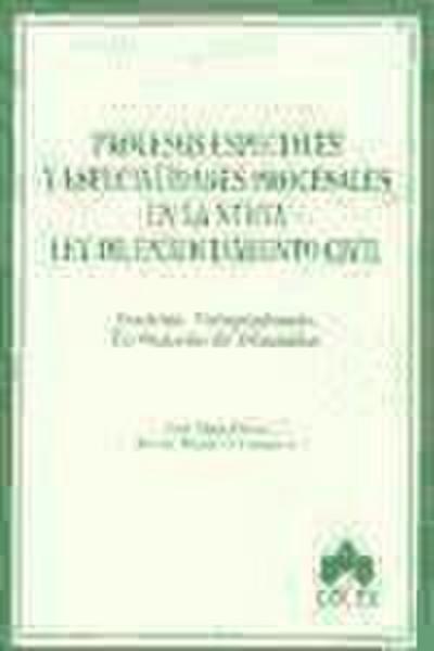 Procesos especiales y especialidades procesales en la nueva Ley de enjuiciamiento civil : doctrina, jurisprudencia, formularios de demandas
