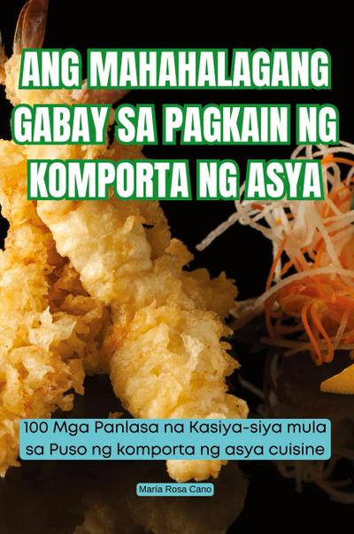 ANG MAHAHALAGANG GABAY SA PAGKAIN NG KOMPORTA NG ASYA