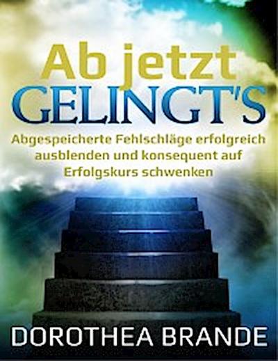 Ab jetzt gelingt’s