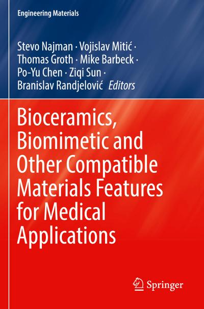 Bioceramics, Biomimetic and Other Compatible Materials Features for Medical Applications