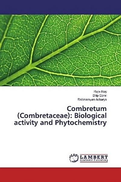 Combretum (Combretaceae): Biological activity and Phytochemistry
