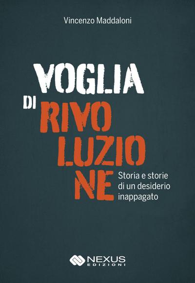 Maddaloni, V: Voglia di rivoluzione. Storia e storie di un d