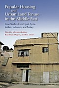 Popular Housing and Urban Land Tenure in the Middle East