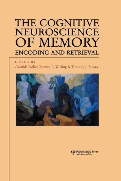 The Cognitive Neuroscience of Memory