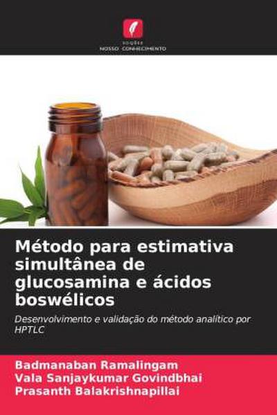 Método para estimativa simultânea de glucosamina e ácidos boswélicos