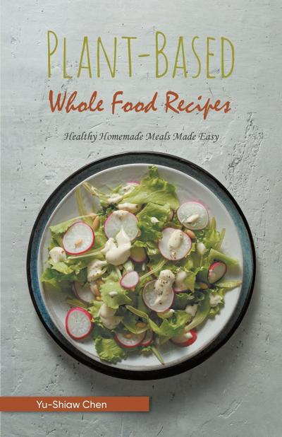 Plant-Based Whole Food Recipes