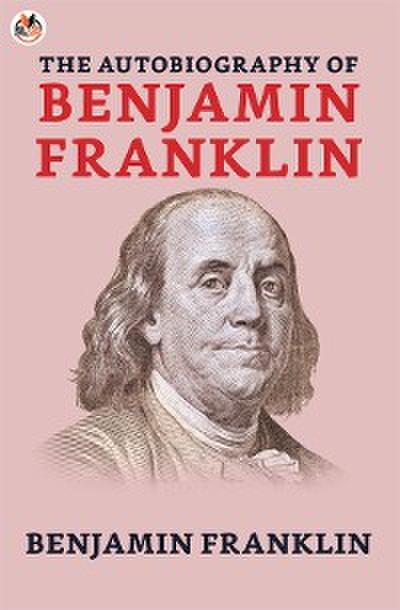 The Autobiography of Benjamin Franklin