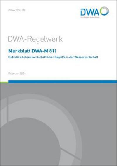 Merkblatt DWA-M 811 Definition betriebswirtschaftlicher Begriffe in der Wasserwirtschaft