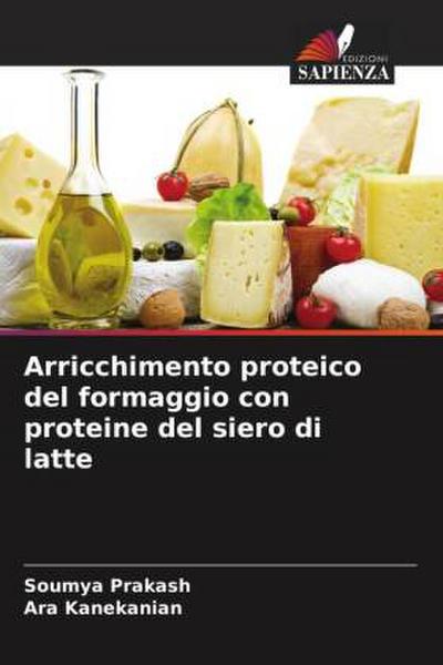 Arricchimento proteico del formaggio con proteine del siero di latte