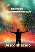 O Livro do Conhecimento Proibido  (traduzido)