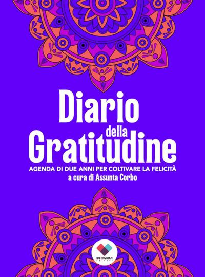 Diario della gratitudine. Agenda di due anni per coltivare la felicità